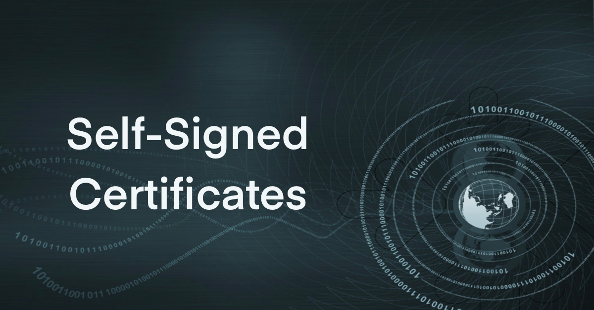 Self-Signed Certificates: Are They Safe?
