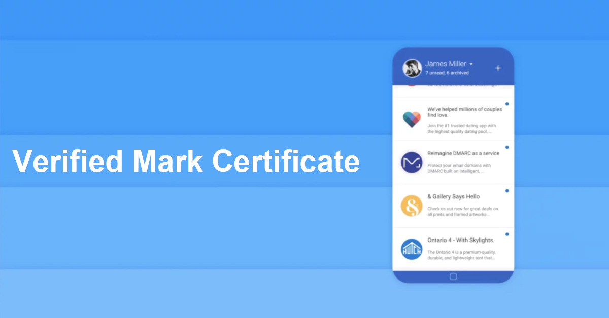 Verified Mark Certificate - Making Email Security Visible.