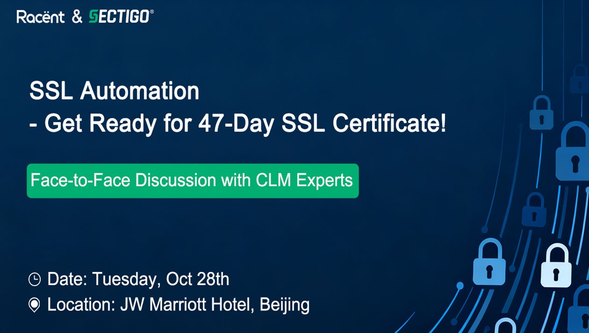 Get Ready for the 47-Day SSL Certificate Era: Join the sslTrus CLM Product Launch in Beijing!
